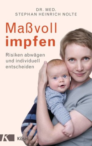"Maßvoll impfen" von Dr. med. Stephan Heinrich Nolte, (c) Kösel